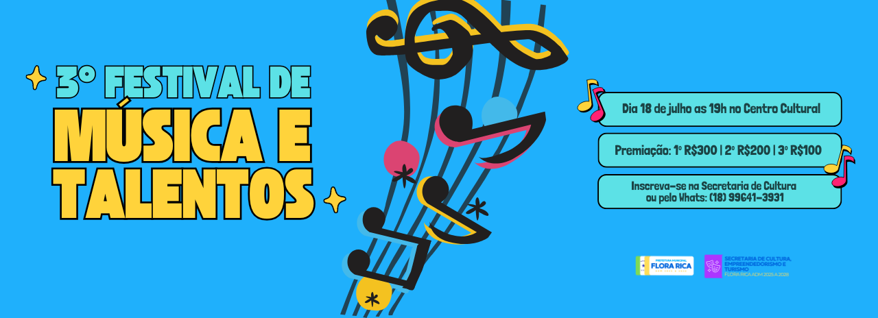 Vem aí o 3º Festival de Música e Talentos de Flora Rica!