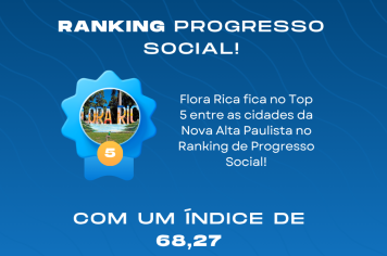 Flora Rica entre as melhores: Município fica em 5º lugar no Índice de Progresso Social da região 