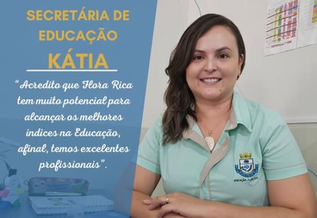 Conheça  +  : Secretária de Educação Kátia