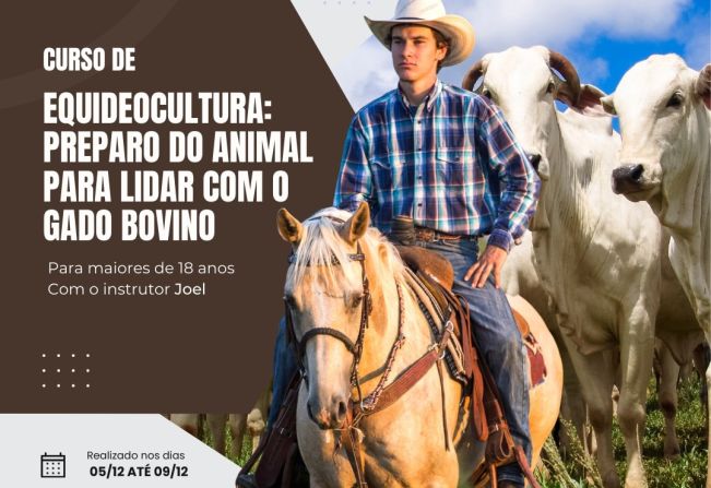 Curso de Equideocultura: Preparo do animal para lidar com o gado bovino