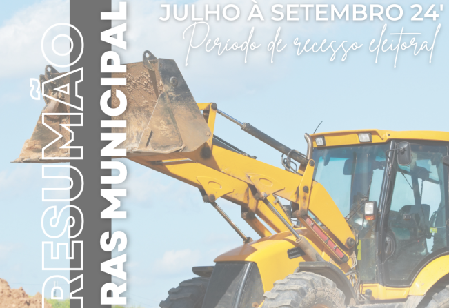 Resumão das ações do Setor de Obras Municipal de julho à setembro