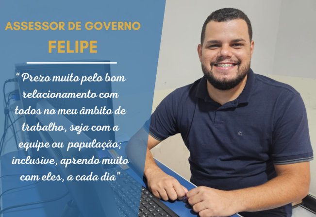 Conheça +  : Assessor de Governo Felipe Cordeiro Dias